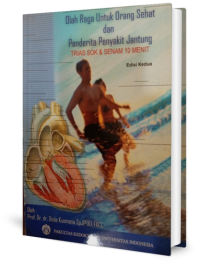 Image of Olah Raga Untuk Orang Sehat Dan Penderita Penyakit Jantung: Trias Sok dan Senam 10 Menit, Ed.2