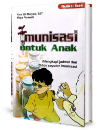 Image of Imunisasi Untuk Anak : Dilengkapi Jadwal dan Mitos Seputar Imunisasi