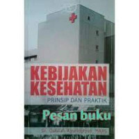 Image of Kebijakan Kesehatan: Prinsip dan Praktik
