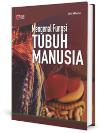 Mengenal Fungsi Tubuh Manusia