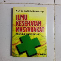 Image of Ilmu kesehatan masyarakat: prinsip-prinsip dasar