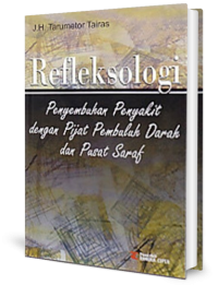 Image of Refleksologi: Penyembuhan Penyakit dengan Pijat Pembuluh Darah dan Pusat Saraf