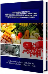 Image of Pencegahan Stunting Periode 1000 Hari Pertama Kehidupan Melalui Intervensi Gizi Spesifik Pada Ibu Hamil Kurang Energi Kronis