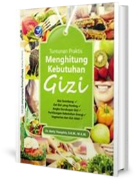 Image of Tuntunan Praktis Menghitung Kebutuhan Gizi