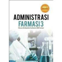 Administrasi Farmasi 3: Disusun berdasarkan kurikulum SMK Farmasi