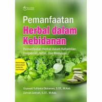 Image of Pemanfaatan Herbal dalam Kebidanan: Pemanfaatan Herbal dalam Kehamilan, Persalinan, Nifas dan Menyusui