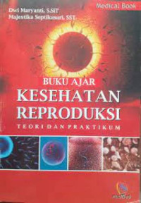 Buku Ajar Kesehatan Reproduksi: Teori dan Praktik