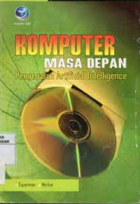 Image of Komputer Masa Depan : Pengenalan Artificial Intelligence