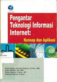 Pengantar Teknologi Informasi Internet : Konsep dan Aplikasi