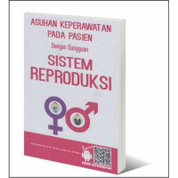 Image of Asuhan Keperawatan Pada Pasien dengan gangguan Sistem Reproduksi
