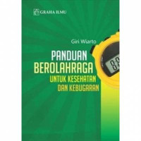 Image of Panduan Berolahraga  untuk Kesehatan dan Kebugaran