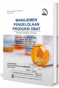 Image of MANAJEMEN Pengeloaan Produksi Obat: program keahlian farmasi untuk SMK/MAK Kompetensi keahlian farmasi industri kelas XI dan XII