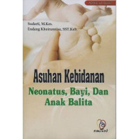 Image of Asuhan Kebidanan Neonatus, Bayi dan Anak Balita