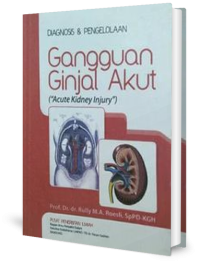 Image of Diagnosis dan Pengelolaan Gangguan Ginjal Akut (Acute kidney Injury)