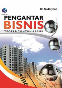 Pengantar Bisnis : Teori dan Contoh Kasus