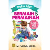 Image of Buku Ajar : Bermain & Permainan Anaka Usia Dini