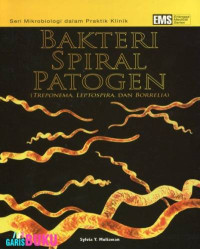 Image of Seri Mikrobiologi dalam Praktik Klinik: Bakteri Spiral Patogen (Treponema, Leptospira, dan Borrelia)