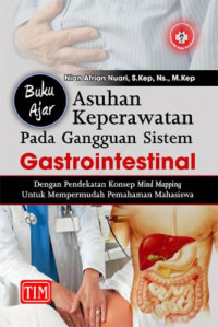 Image of Asuhan Keperawatan pada Gangguan Sistem Gastrointestinal
