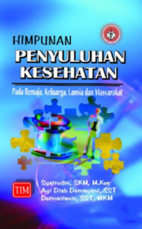 Himpunan Penyuluhan Kesehatan Pada Remaja, Keluarga, Lansia dan Masyarakat