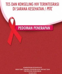Image of Tes dan Konseling HIV Terintegrasi disarana Kesehatan / PITC: Pedoman Penerapan