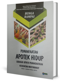 Pemanfaatan Apotek Hidup Sebagai Upaya Peningkatan Kesehatan Masyarakat