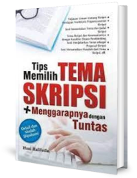 Tips memilih tema skripsi dan menggarapnya dengan tuntas