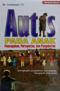 Image of Autis Pada Anak : Pencegahan, Perawatan, dan Pengobatan