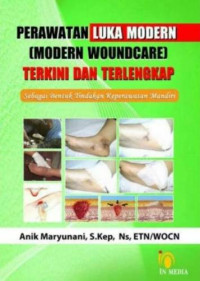 Perawatan Luka Modern (Modern Woundcare) Terkini dan Terlengkap