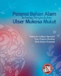Image of Potensi Bahan Alam terhadap Penyembuhan Ulser Mukosa Mulut