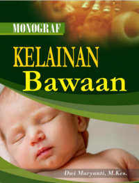 Monograf : Kelainan Bawaan