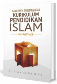 Image of Manajemen pengembangan kurikulum pendidikan islam : Teori dan praktik
