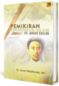 Pemikiran pendidikan islam KH. Ahmad Dahlan