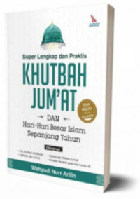Image of Super lengkap dan praktis khutbah jum'at dan hari-hari besar islam sepanjang tahun