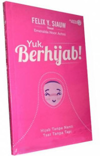 Image of Yuk, berhijab! Hijab tanpa nanti taat tanpa nanti