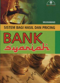 Image of Sistem Bagi Hasil dan Pricing Bank Syariah