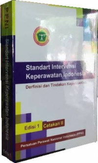 Image of Standar intervensi keperawatan indonesia : Definisi dan tindakan keperawatan