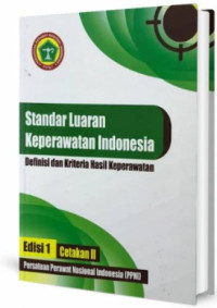 Standar luaran keperawatan Indonesia : Definisi dan kriteria hasil keperawatan