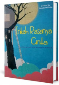 Inikah rasanya cinta : Mencintaimu itu terlalu mudah, melupakanmu terlalu sulit