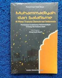 Image of Muhammadiyah dan Salafisme di Masa Transisi Demokrasi Indonesia: Perlawanan Cendekiawan Muhammadiyah terhadap Revivalisme Islam