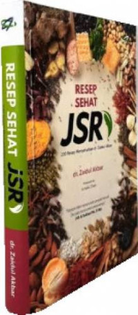 Resep sehat JSR : 200 resep menyehatkan dr. Zaidul Akbar