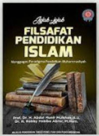 Jejak-Jejak Filsafat Pendidikan Islam: Menggagas Paradigma Pendidikan Muhammadiyah