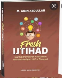Image of Fresh Ijtihad: Manhaj Pemikiran Keislaman Muhammaddiyah di Era Disrupsi