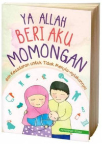 Ya Allah beri aku momongan dan kesadaran untuk tidak menyia-nyiakannya