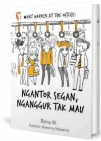 Ngantor segan, nganggur tak mau