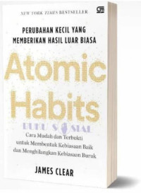 Image of Atomic habits : Perubahan kecil yang memberikan hasil luar biasa