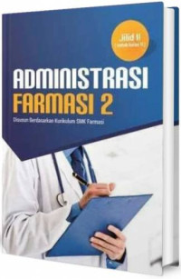 Image of Administrasi Farmasi 2 - Jilid II : Disusun berdasarkan kurikulum SMK Farmasi