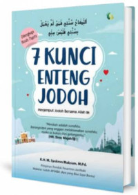 7 kunci enteng jodoh : Menjemput jodoh bersama Allah Subhanallahu Wa Ta'ala