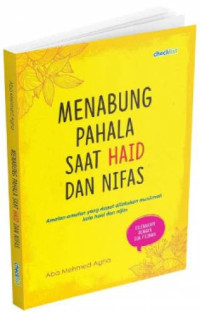 Menabung pahala saat haid dan nifas : Amalan-amalan yang dapat dilakukan muslimah kala haid dan nifas