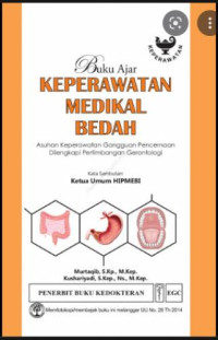 Image of Buku Ajar Keperawatan Medikal Bedah: Asuhan Keperawatan Gangguan Pencernaan Dilengkapi Pertimbangan Gerontologi