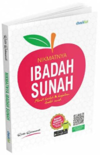 Nikmatnya ibadah sunah : Meraih berkah & keajaiban ibadah sunah